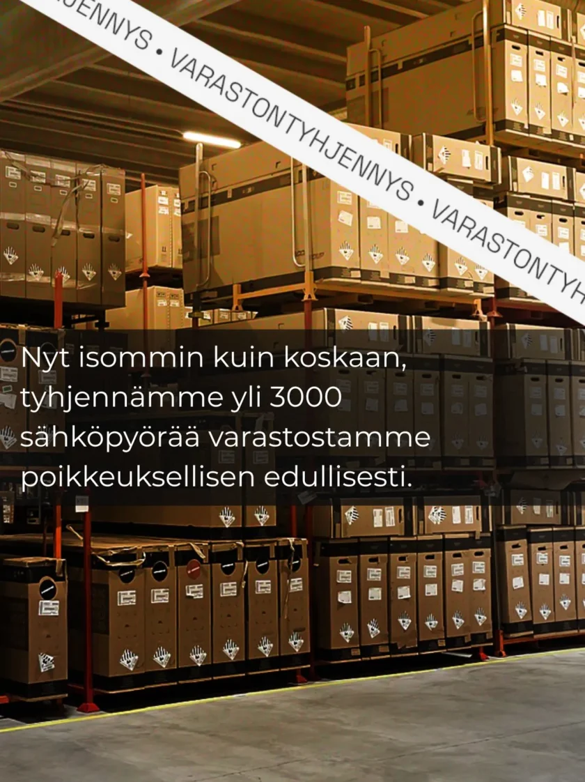 Varaston tyhjennys Nyt isommin kuin koskaan, tyhjennämme yli 3000 sähköpyörää varastostamme poikkeuksellisen edullisesti.